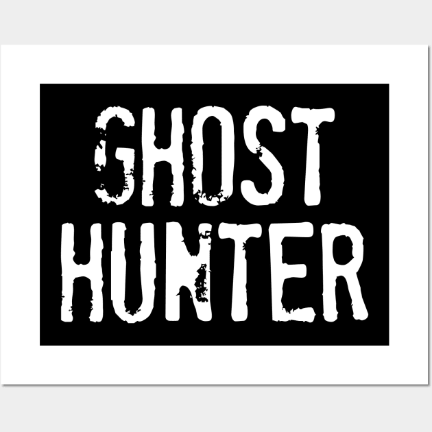 Ghost Hunter - Paranormal Investigator Spirit Hunting Retro Halloween Gift Idea Wall Art by PugSwagClothing